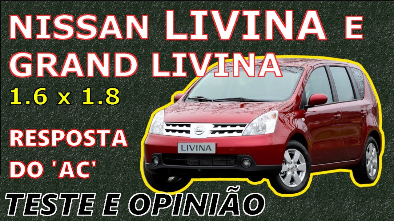 Nissan LIVINA e GRAND LIVINA, de 2009 a 2014 - Informações, Pontos Positivos e Negativos
