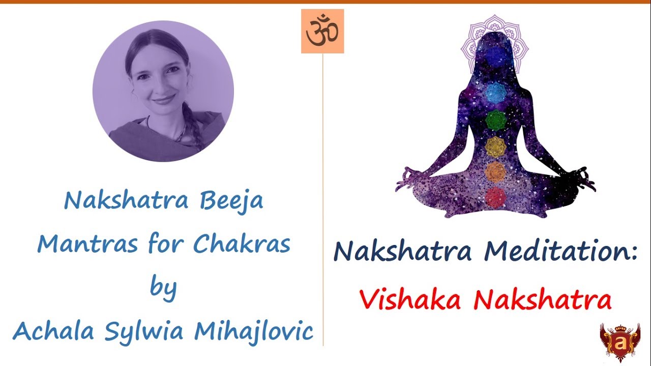 16. Vishaka Nakshatra Chakra Meditation with Beeja Mantra