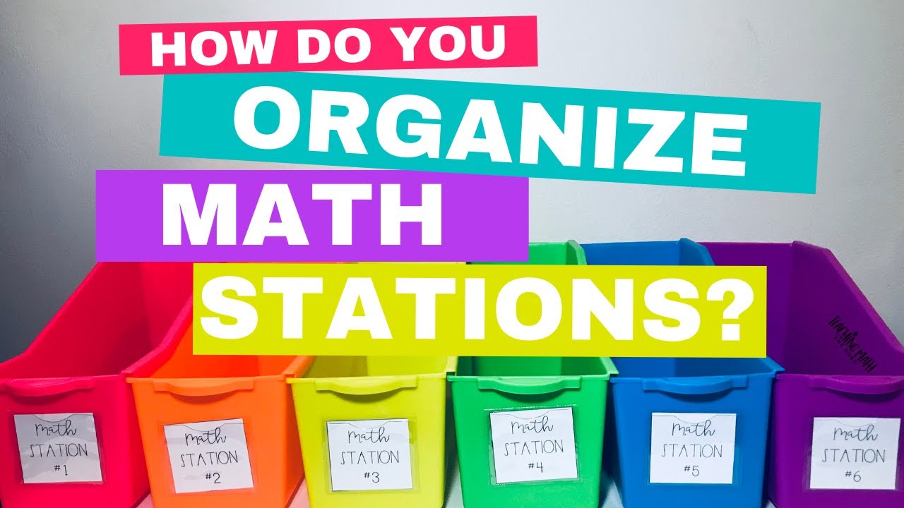 How do you organize Math Stations?