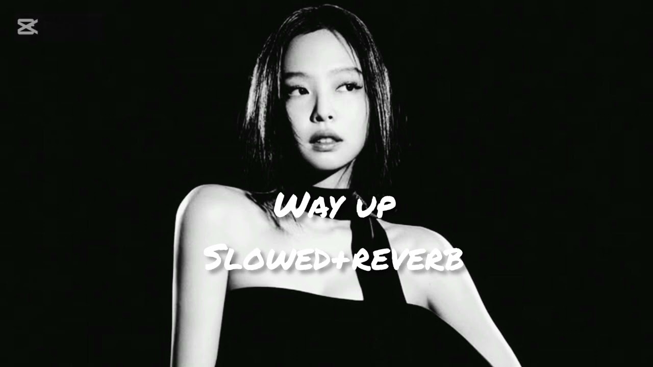 Jennie - way up with the ie ( slowed & reverb )