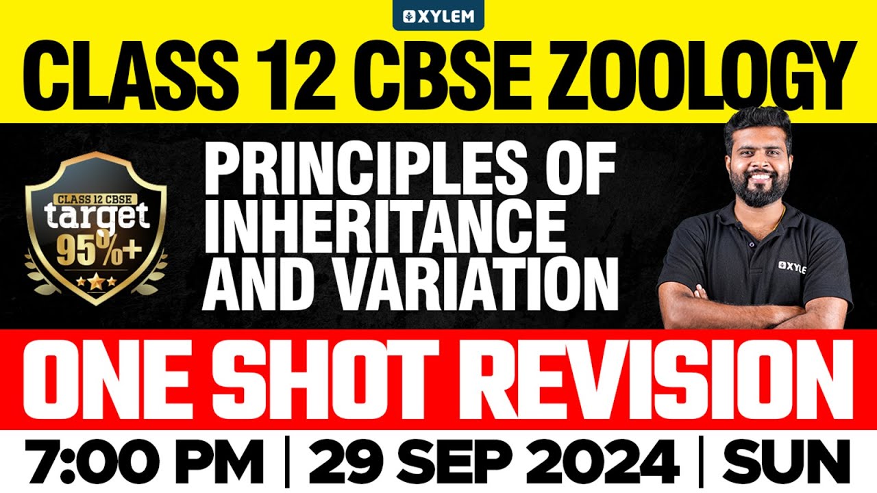 Class 12 CBSE Zoology | Principles Of Inheritance And Variation - One Shot Revision | Xylem 12 CBSE