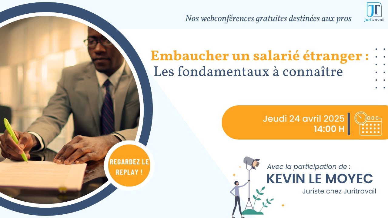 Embaucher un salari&eacute; &eacute;tranger : Les fondamentaux &agrave; conna&icirc;tre