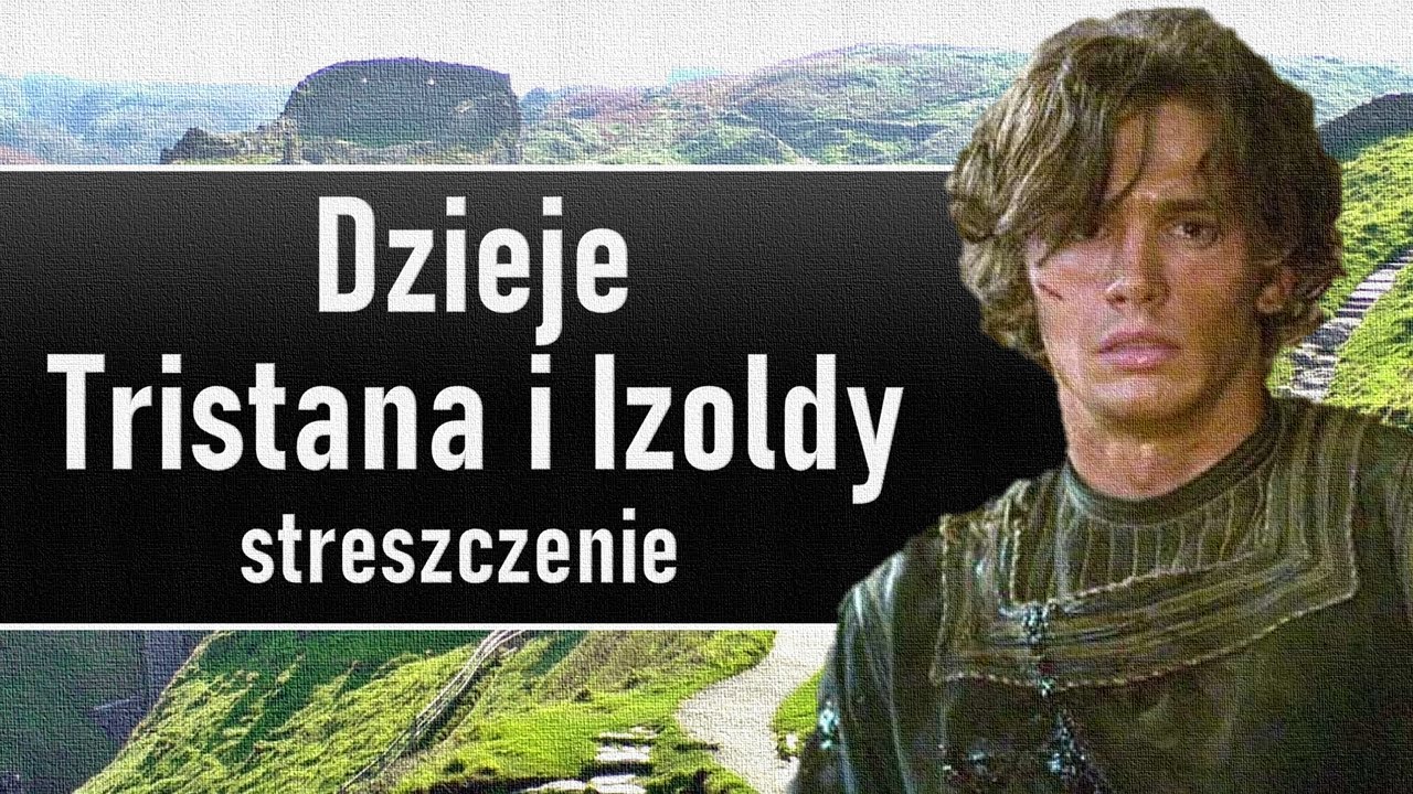 Dzieje Tristana i Izoldy - streszczenie bardzo szczeg&oacute;łowe