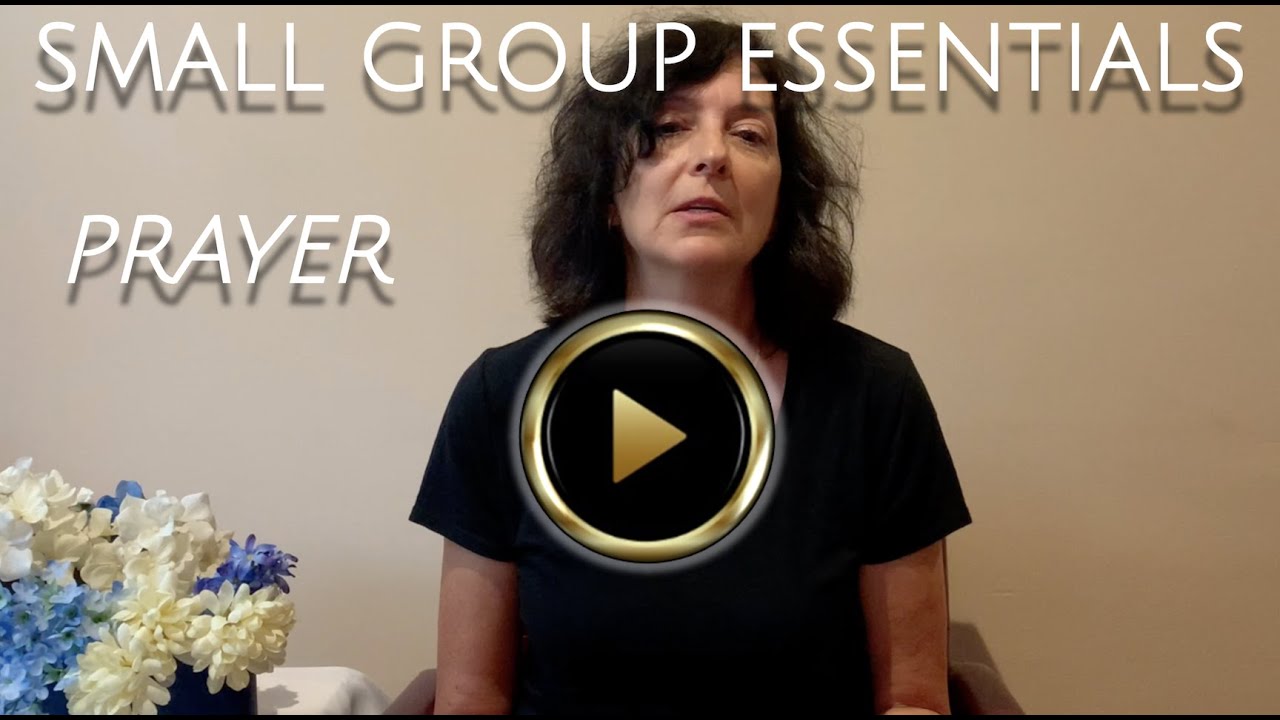 Small Group Essentials : Prayer