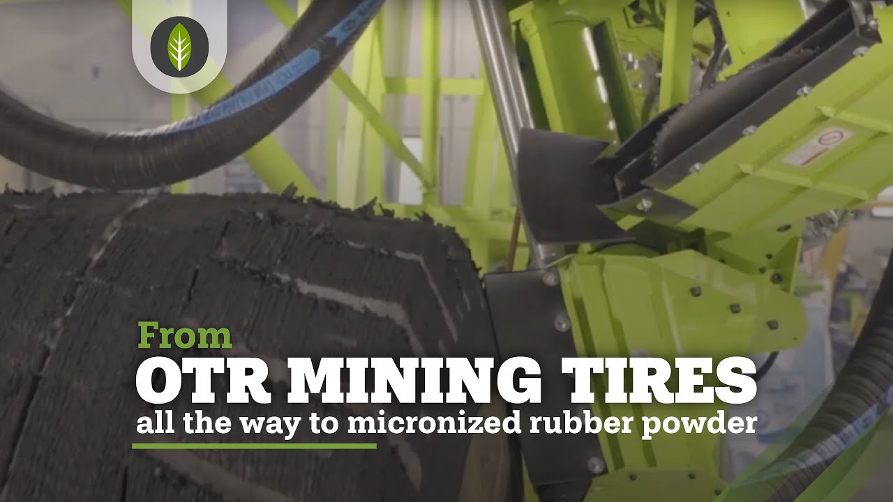 From OTR Mining Tires All the Way to Micronized Rubber Powder