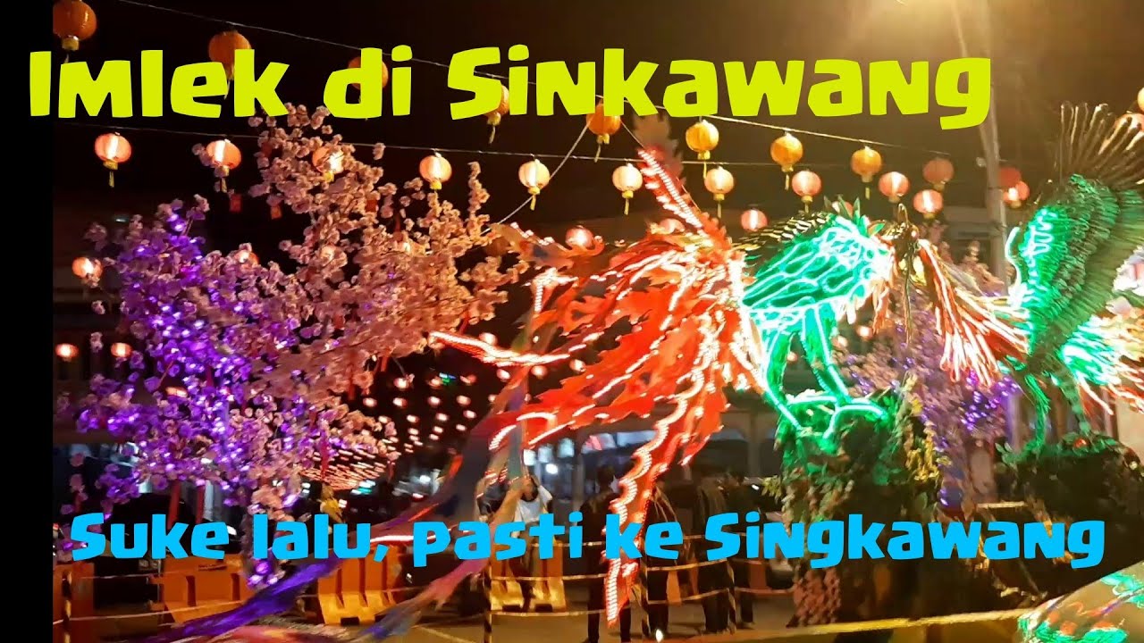 Suasana peyambutan perayaan Imlek dan Cap Go Meh 2019 di Singkawang