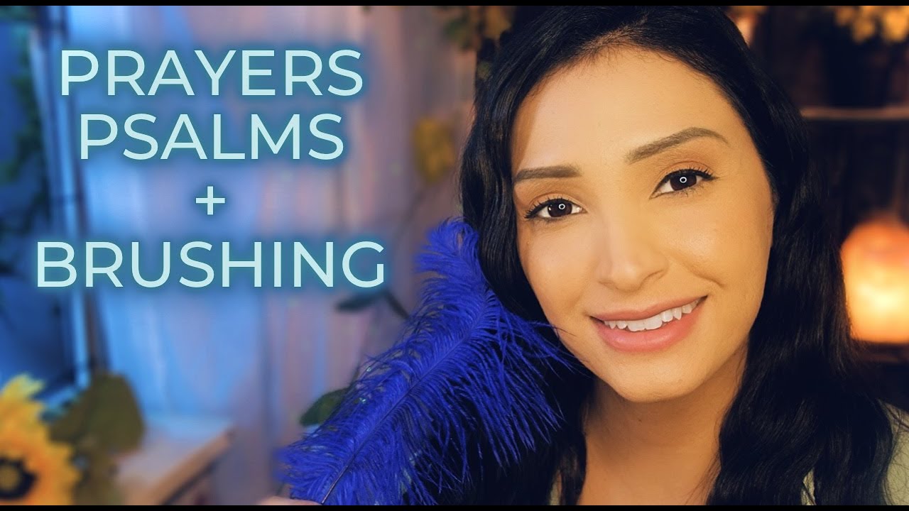 CHRISTIAN ASMR | Prayers, Soft Brushing | Soft Spoken Bible Reading  | Praying Over You
