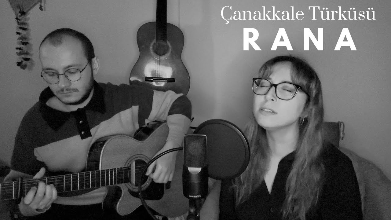 Çanakkale Türküsü (Akustik) - RANA