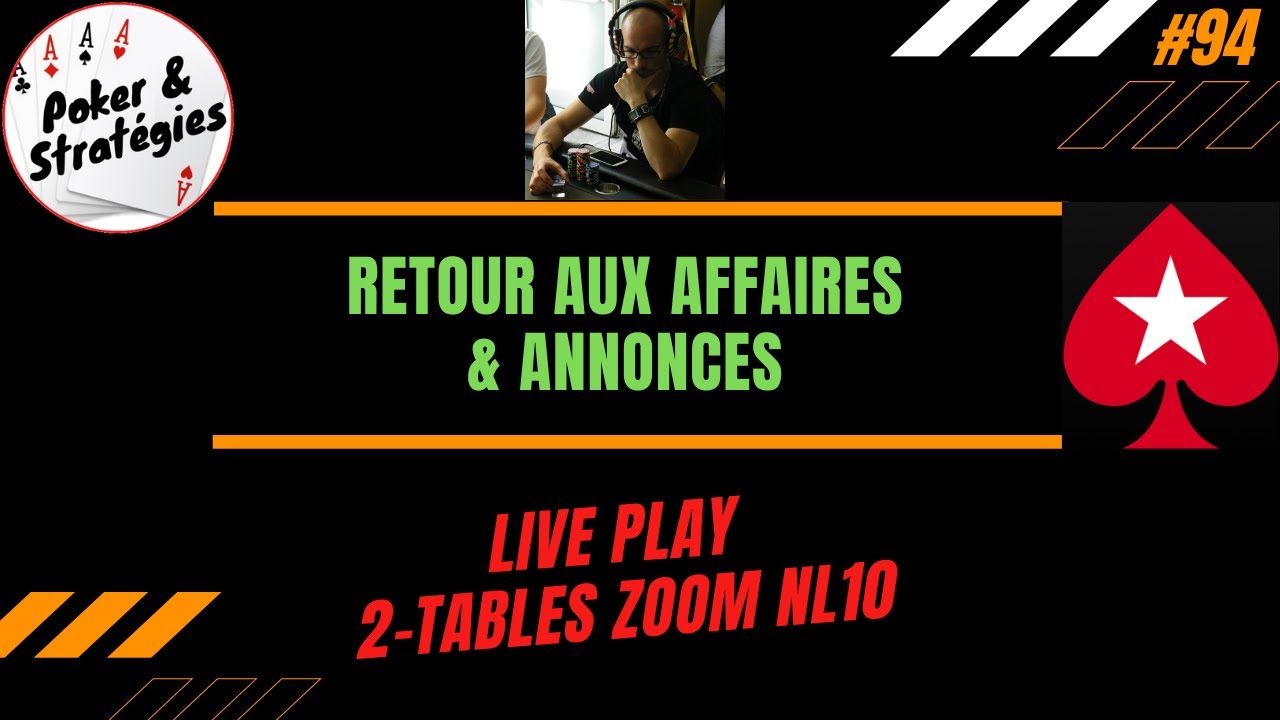 Session Zoom NL10 sur Poker Stars et annonces pour la reprise du grind sur Poker & Stratégies #94