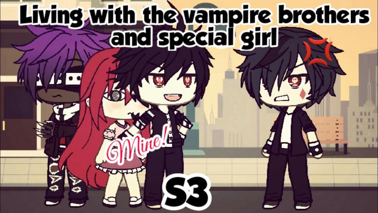 Living with the vampire brothers and special girl S3 Episode 16//gacha life//Forgiveness//MNS