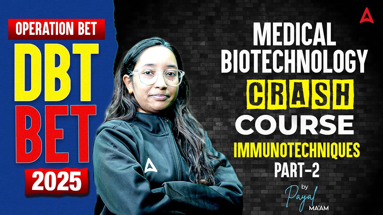DBT BET 2025 | Medical Biotechnology | Immunotechniques #2 | DBT BET Preparation | By Payal Ma'am