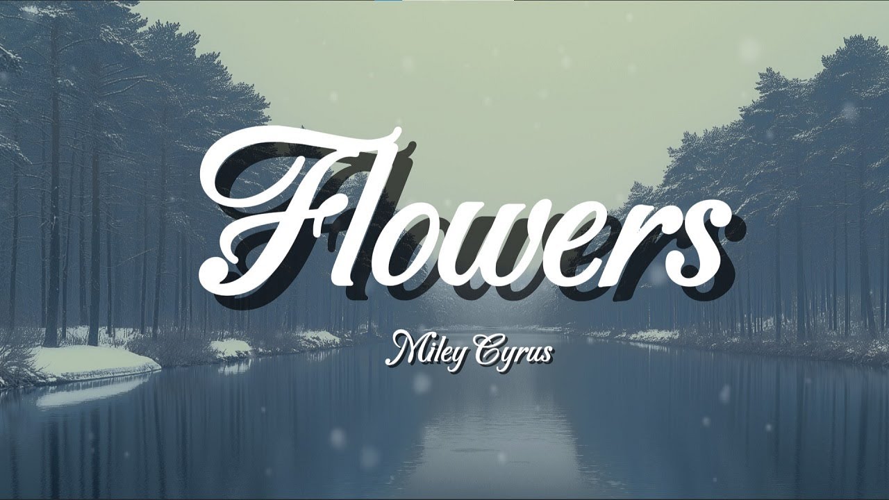 Miley Cyrus – Flowers (Lyrics) | When You Choose Yourself