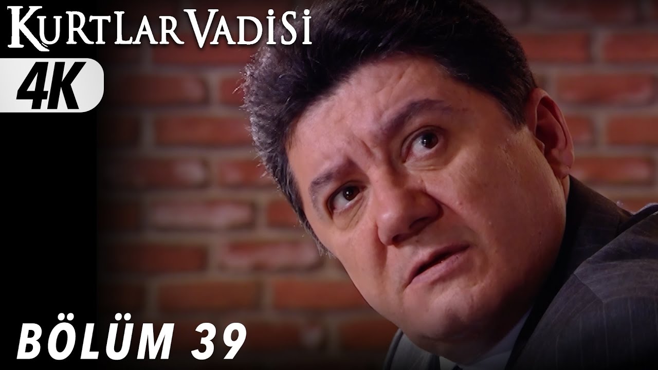 39.Bölüm - Kurtlar Vadisi | 4K