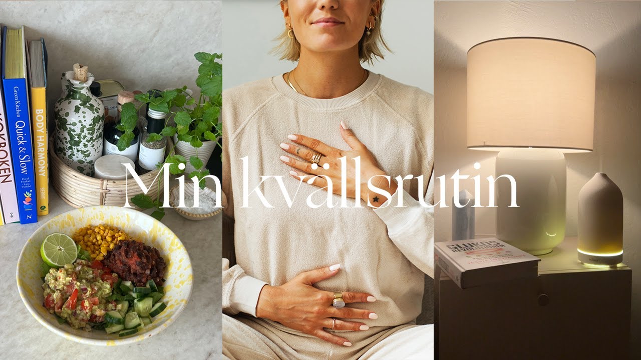 Min kvällsrutin för att avsluta dagen på bästa sätt