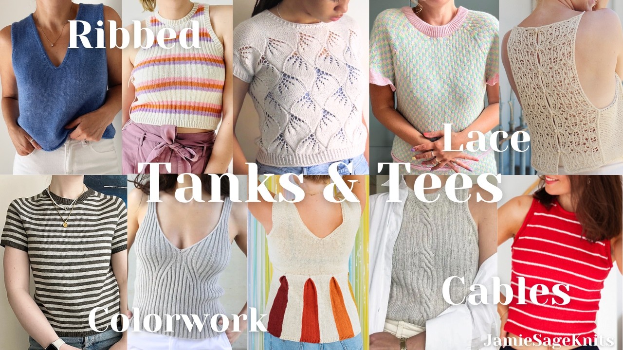 The Ultimate Knitter’s Guide to Fingering Weight Tanks & Tees | 130+ Patterns Inspiration for Spring