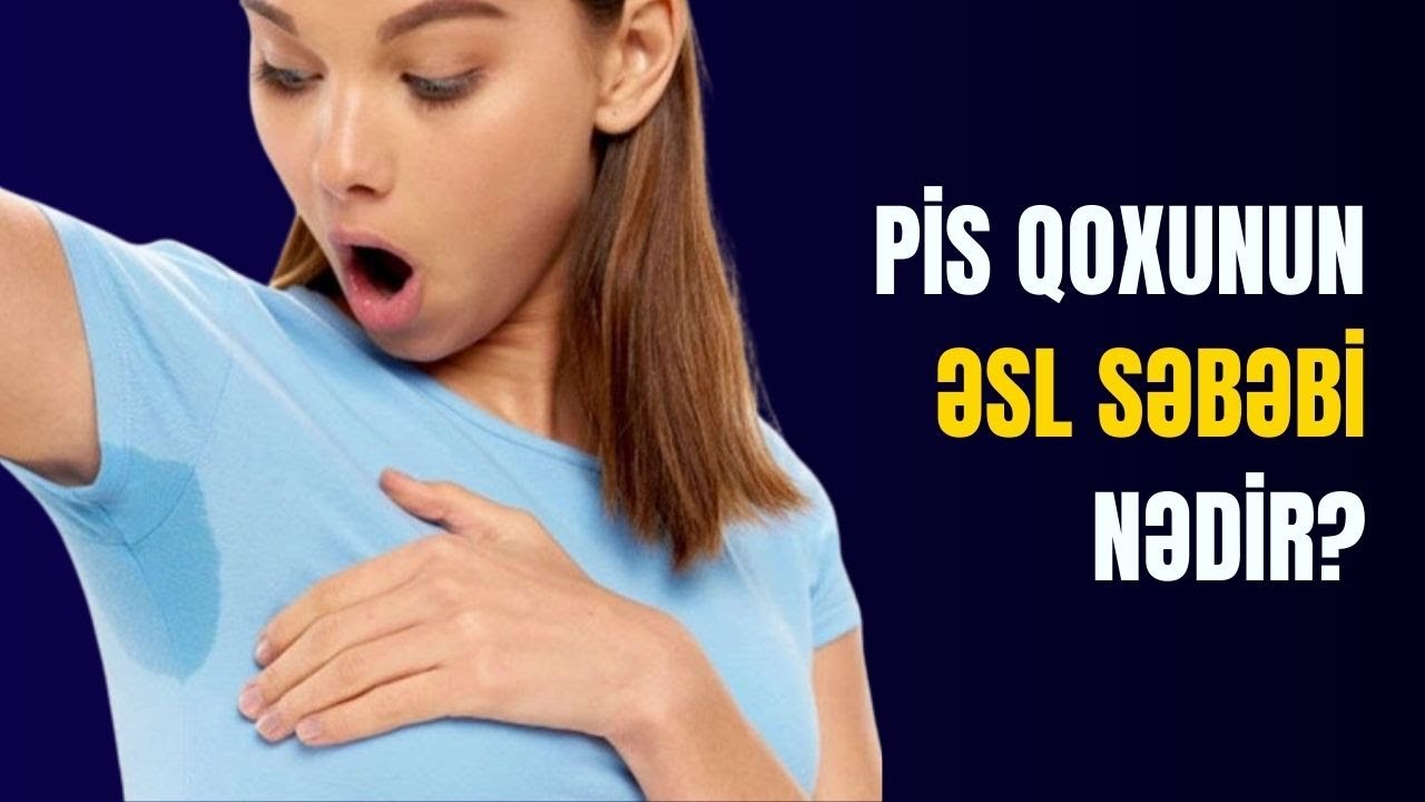 Tərləmə, Pis Qoxu | Səbəbi Nədir?