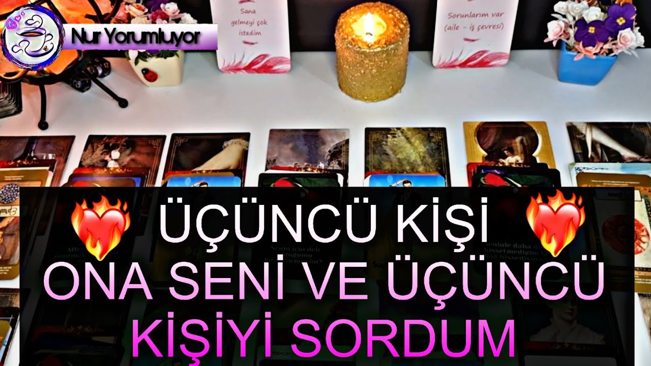 ÜÇLÜ İLİŞKİLER 💕 ONA SENİ VE ÜÇÜNCÜ KİŞİYİ SORDUM 180 DERECE DÖNÜŞÜM #tarot #tarotfalı