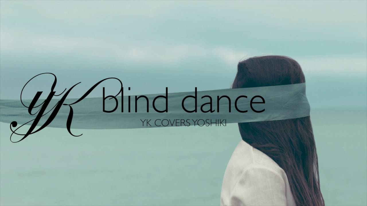 yk - Blind Dance (Yoshiki)