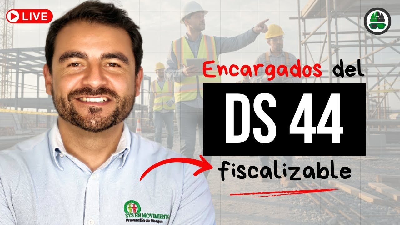 Encargados de gesti&oacute;n preventiva, como requisito fiscalizable del DS 44