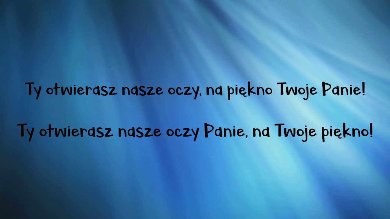 Jesteśmy piękni Twoim pięknem Panie