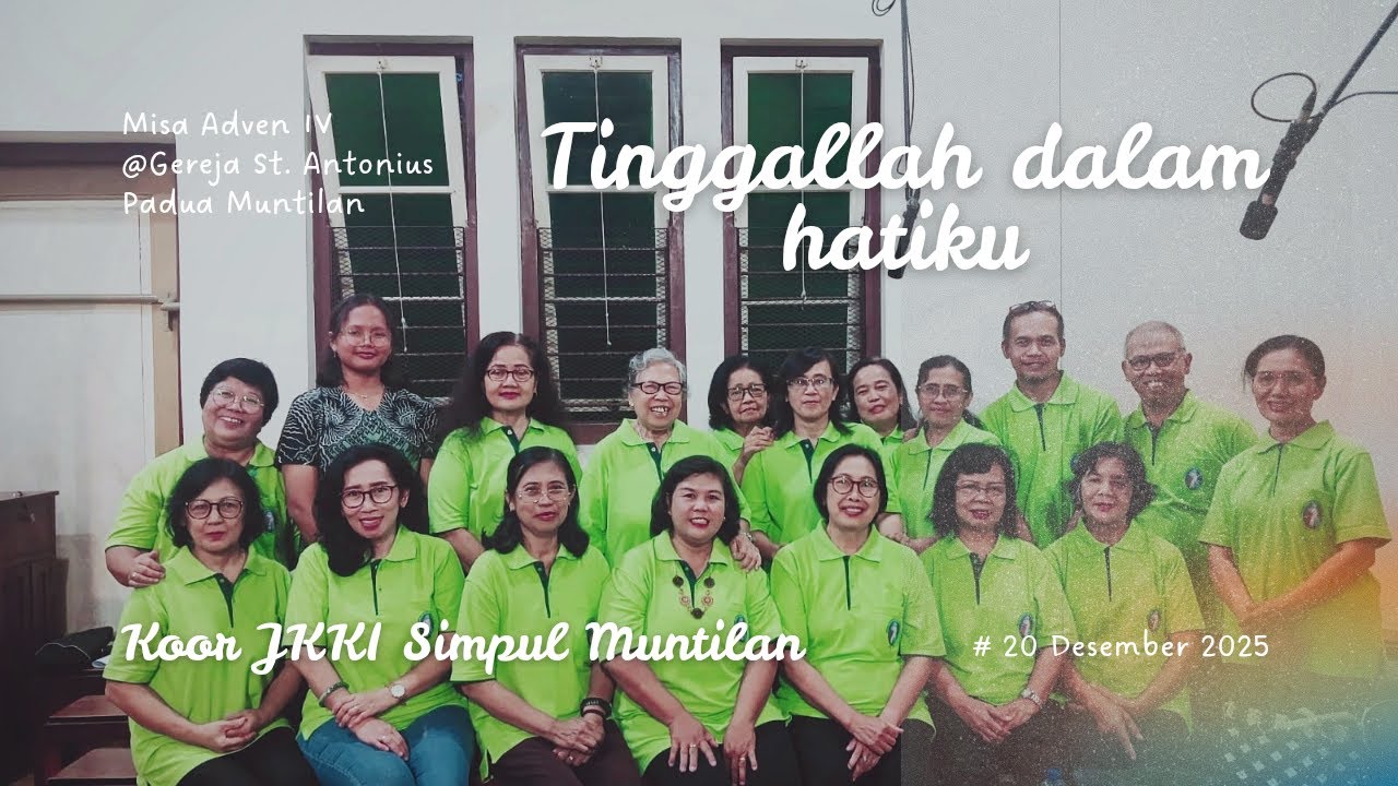 Tinggallah Dalam Hatiku | Koor JKKI Simpul Santo Antonius Padua Muntilan | Misa Minggu Adven IV