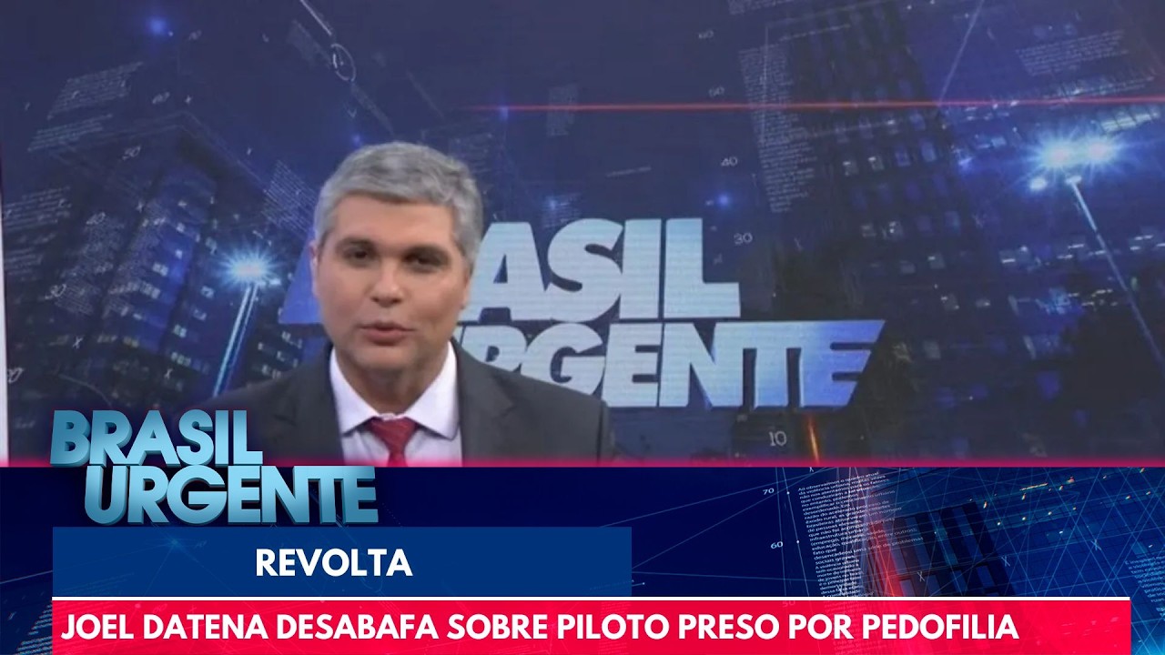 Joel Datena se revolta com piloto de avião pedófilo | Brasil Urgente