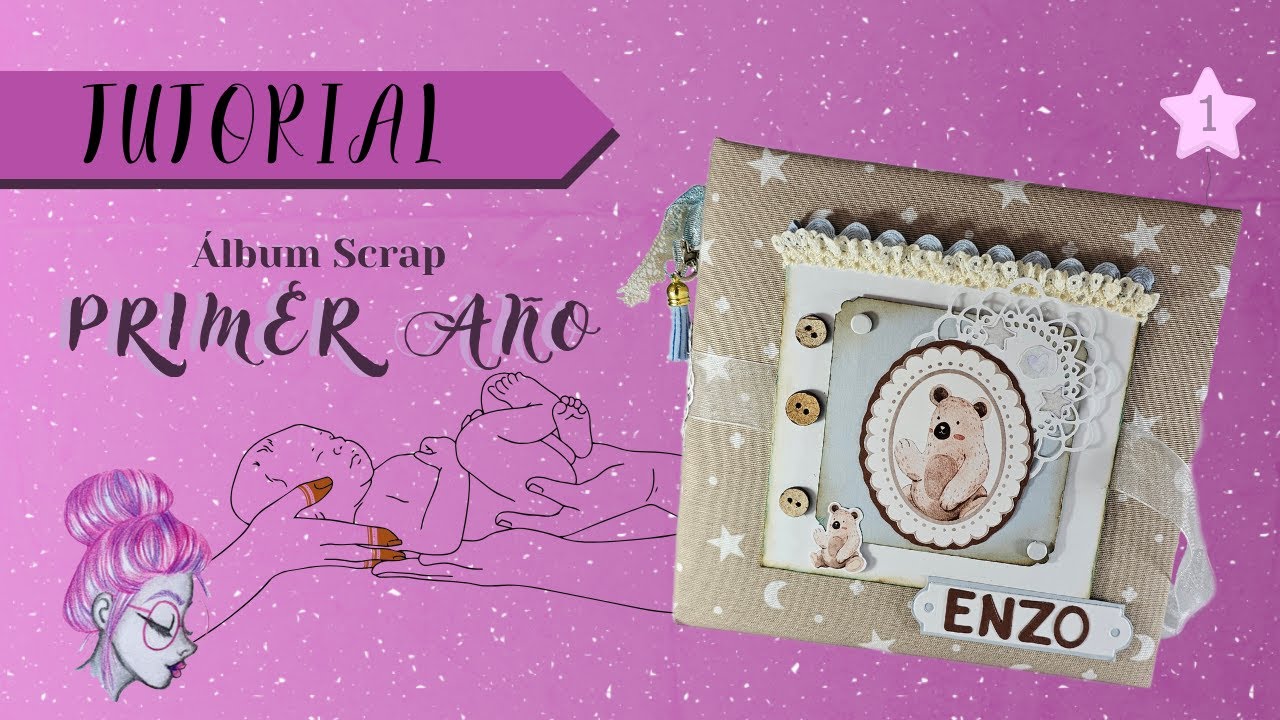 TUTORIAL 1 ÁLBUM SCRAP PRIMER AÑO DEL BEBÉ