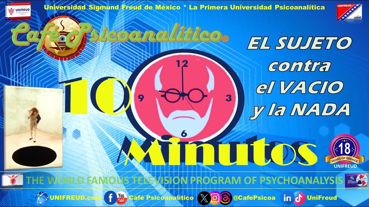 10 MINUTOS: El Sujeto VS el Vacío y la Nada | 18° Aniversario de UNIFREUD