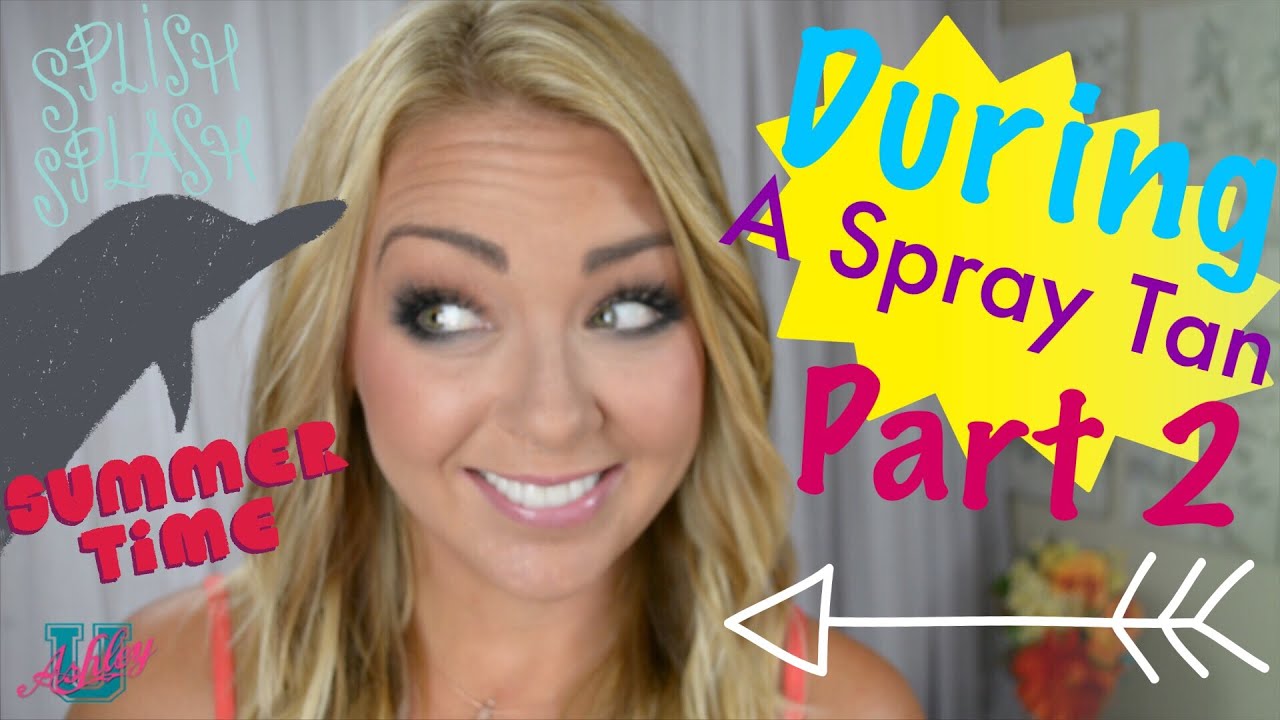 101: Spray Tan Part 2 What To Expect When Getting A Spray Tan