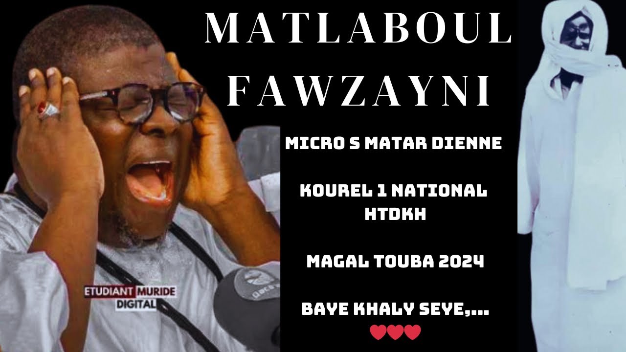 [NOUVEAUTÉ]: MATLABOUL FAWZAYNI MAGAL TOUBA 2024 |KUREL NATIONAL 1 HTDKH|S MATAR DIENNE|B KHALY SEYE