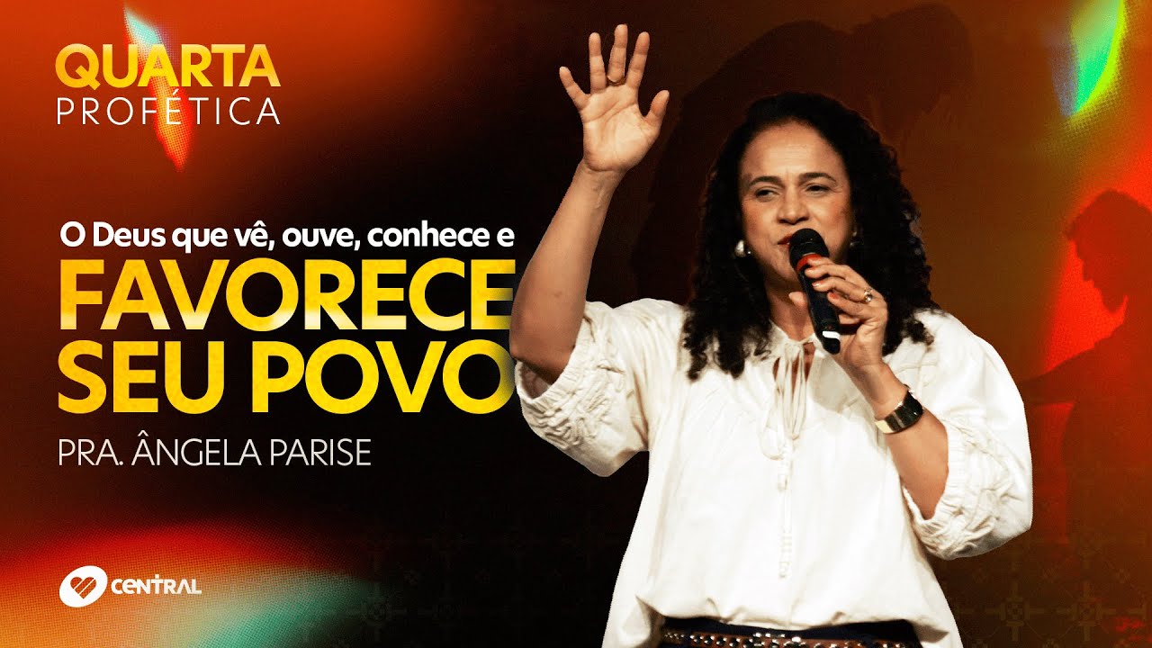 O Deus que vê, ouve, conhece e favorece o Seu povo - Pr. Angela Parise | Central