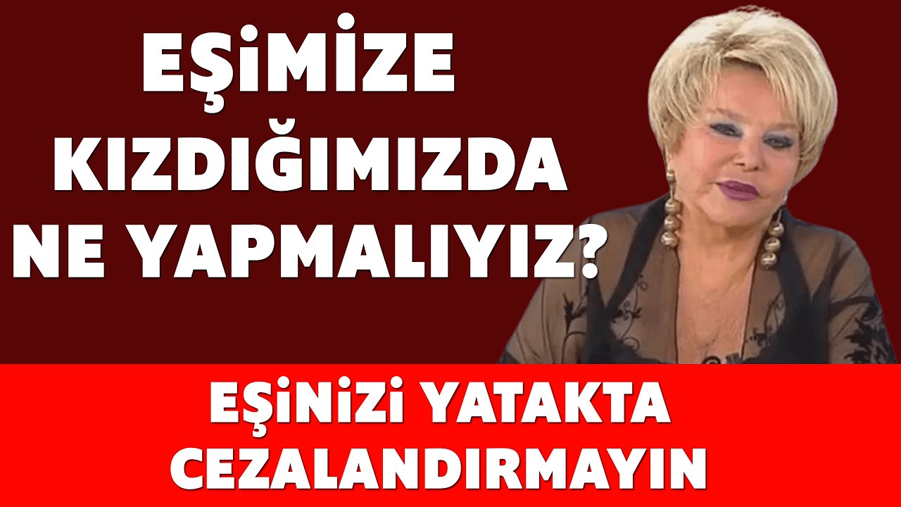 Eşimize Kızdığımızda Ne Yapmalıyız? | Selin Karacehennem