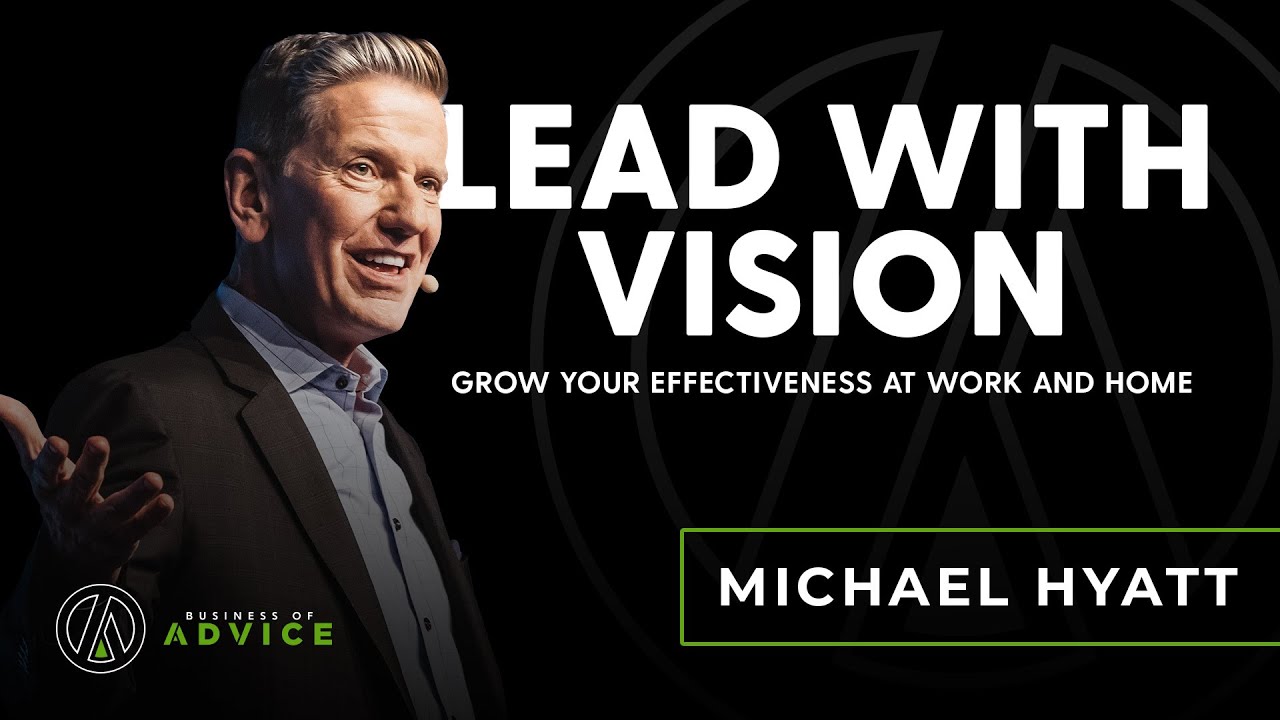 Ep. 1 - Michael Hyatt: Lead with Vision
