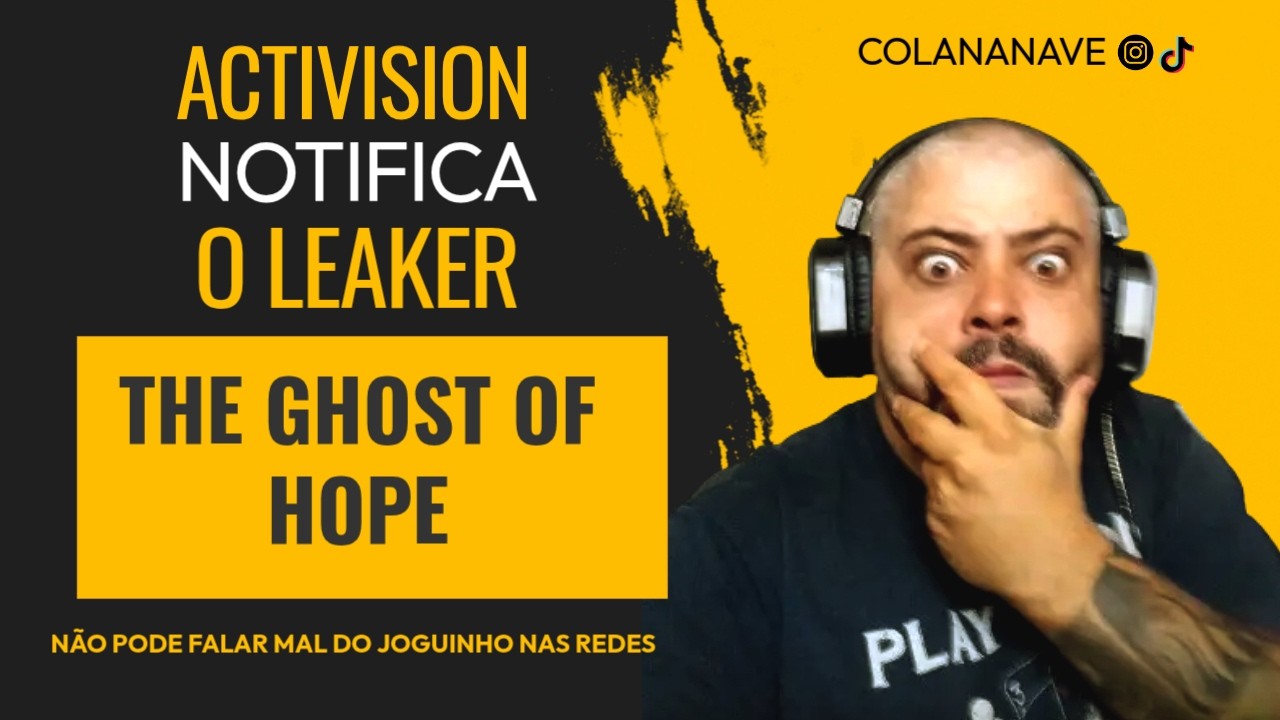 OPINIÃO - ACTIVISION MANDA O LEAKER THE GHOST OF PARA DE VAZAR INFORMAÇÕES SOB PENA DE PROCESSO.