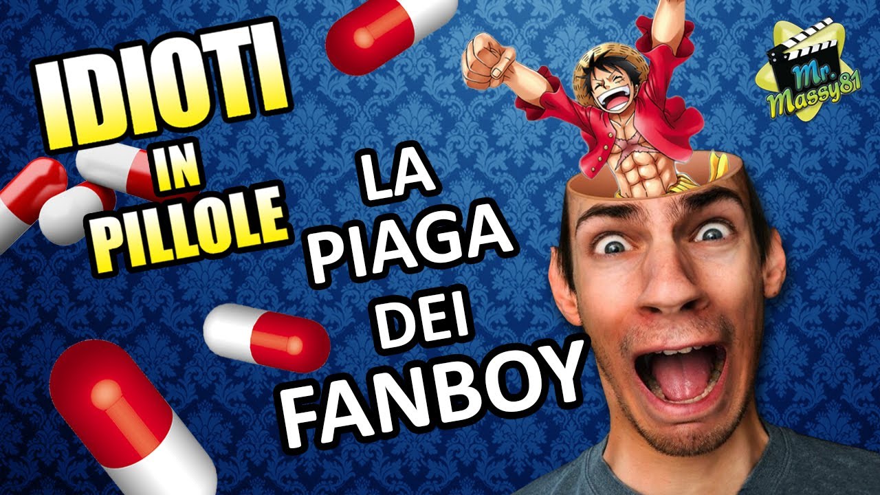 IDIOTI IN PILLOLE #12 - La piaga dei fanboy
