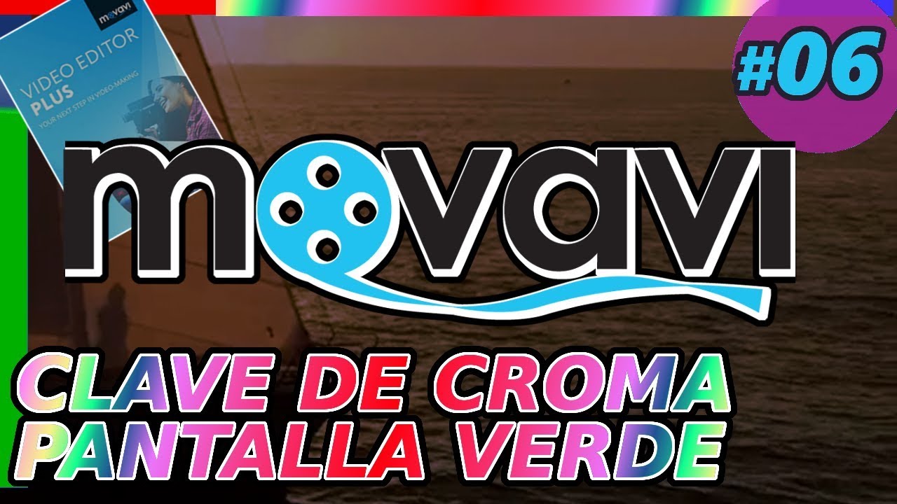 CÓMO HACER PANTALLA PANTALLA VERDE EN TUS VIDEOS con Movavi video Editor, clave de Croma Tutorial 06