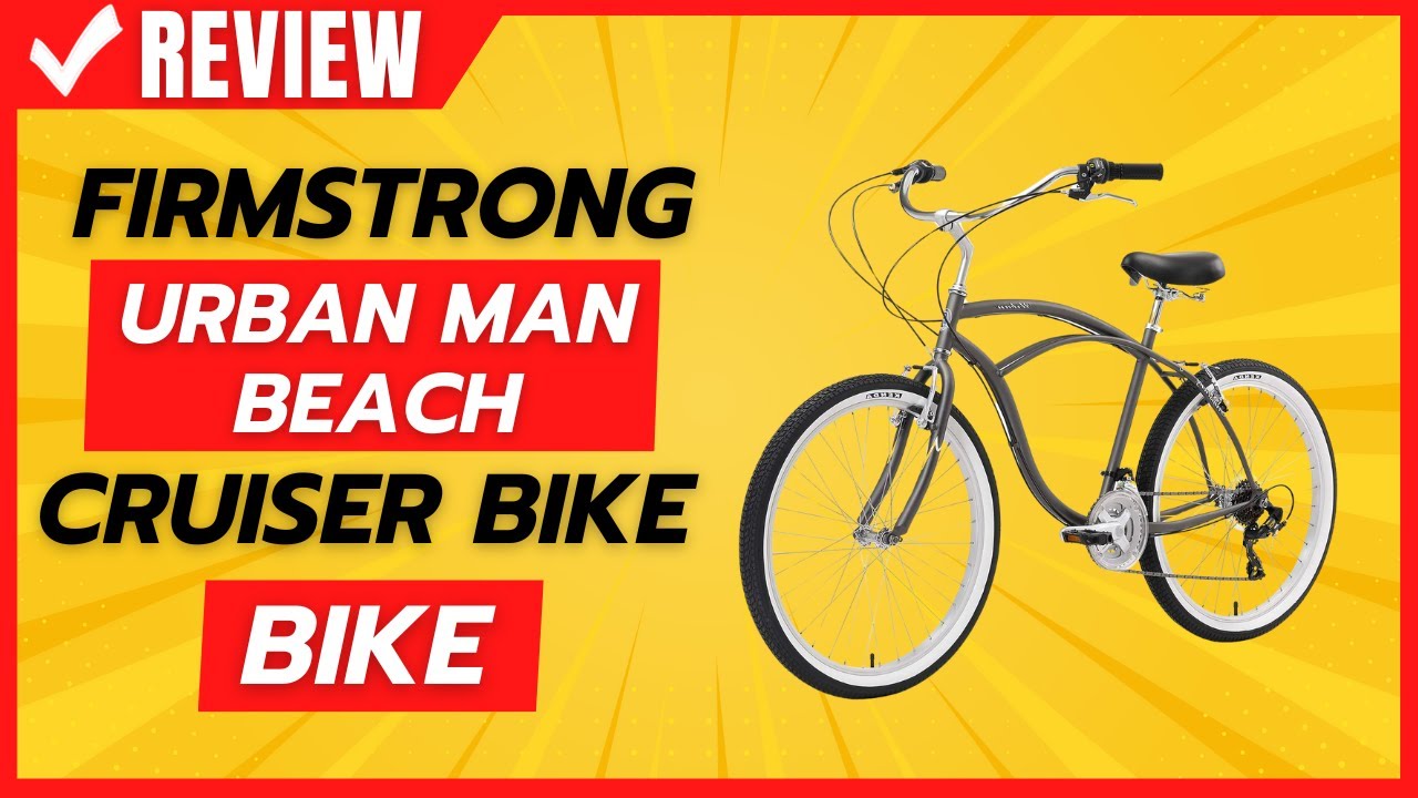 Firmstrong Urban Man Beach Cruiser Bike Review