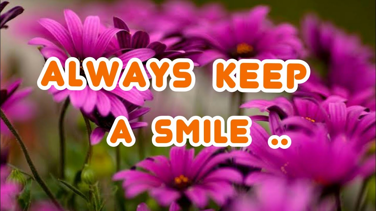 Always keep a smile .. 🌹☺🌹
