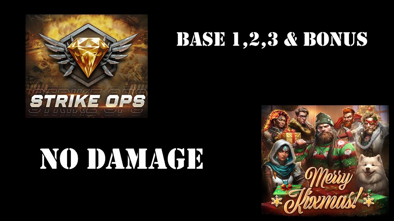 Strike Ops - Base 1,2,3 & Bonus - No Damage