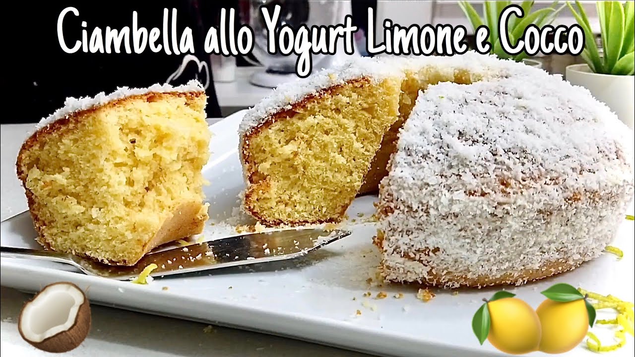 CIAMBELLA LIMONE E COCCO allo Yogurt Senza Burro Senza Olio 🍋 🥥 Lemon and coconut cake