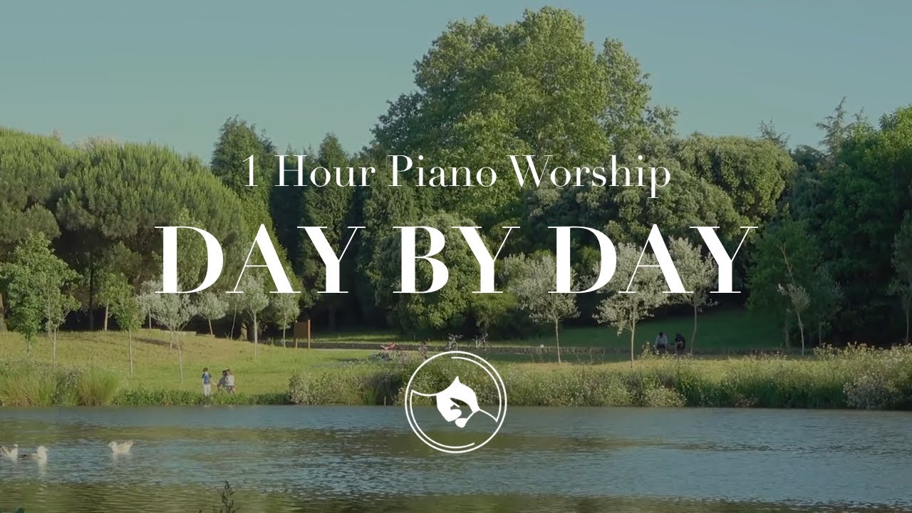[1 Hour] Day By Day | piano worship (lyrics)