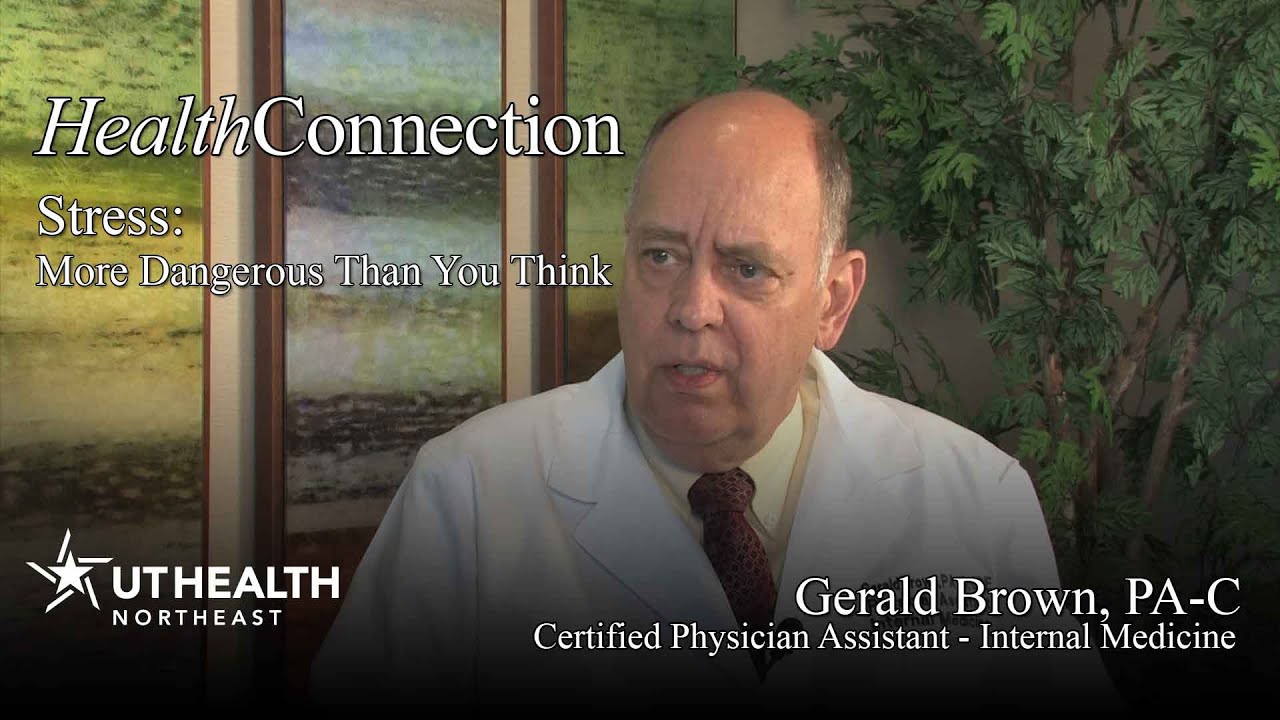Stress: It's More Dangerous Than You Think - Gerald Brown, PA-C