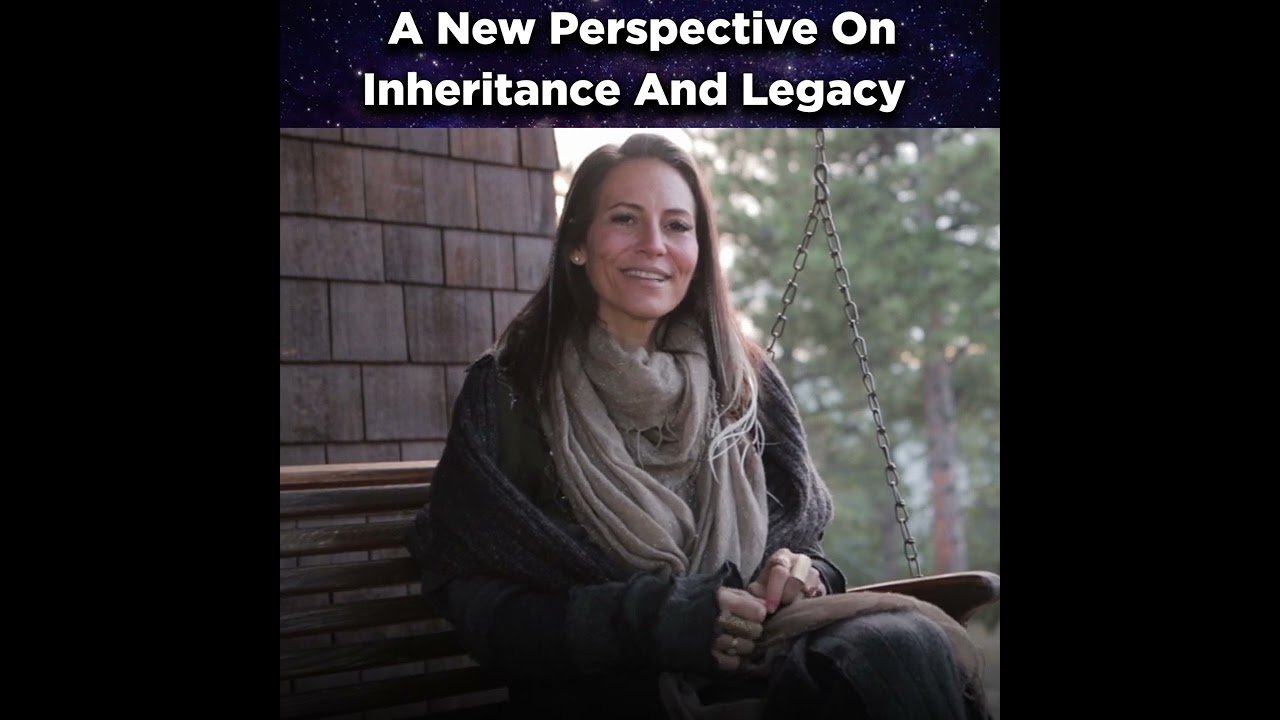 A New Perspective On Inheritance & Legacy