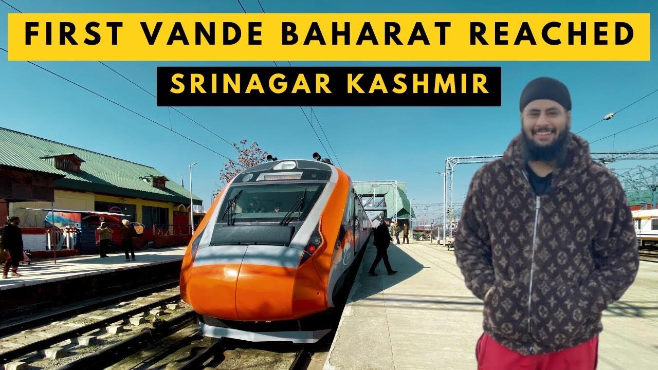 VANDE BAHARAT REACHED KASHMIR II KATRA TO SRINAGAR BUDGAM