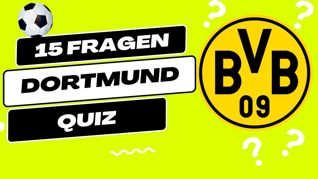 Das ultimative Borussia Dortmund Quiz! Teste Dein Wissen