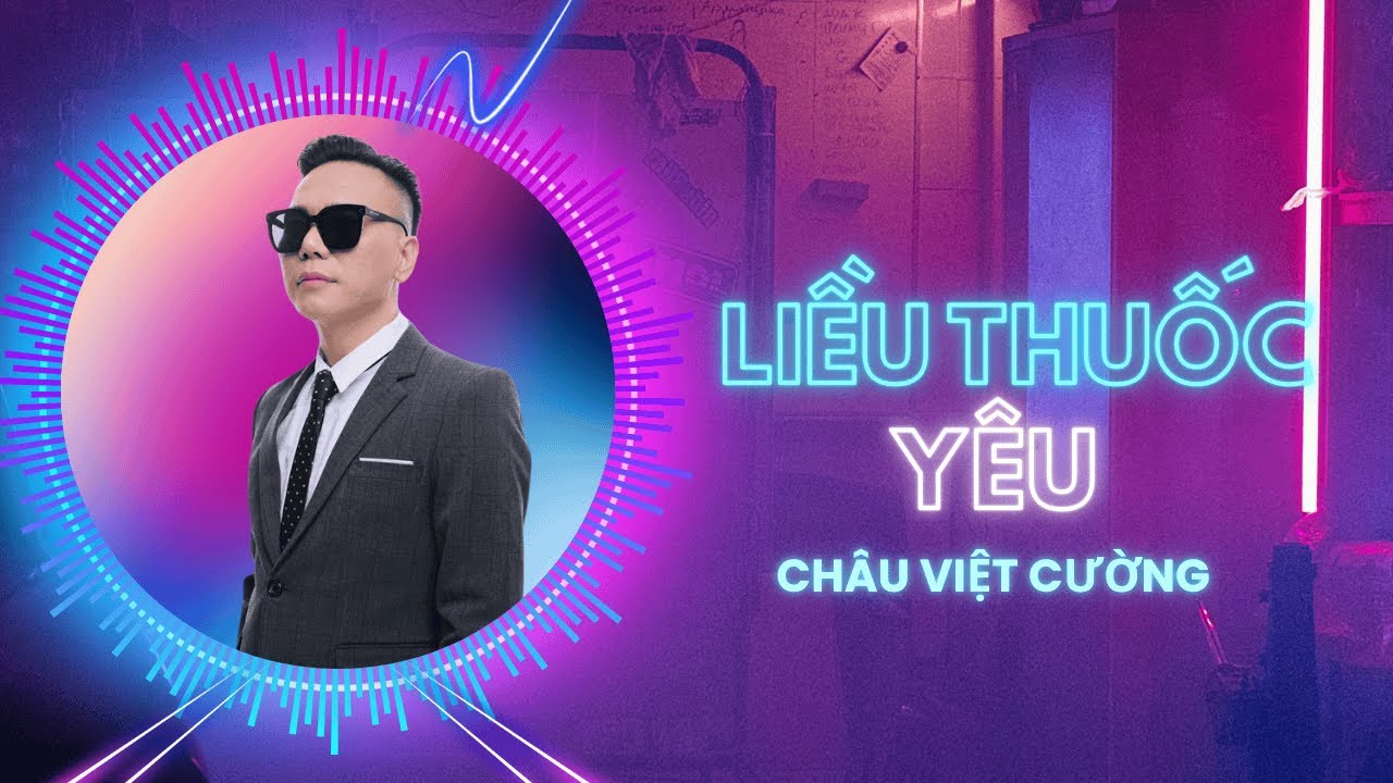 Liều Thuốc Yêu - Châu Việt Cường