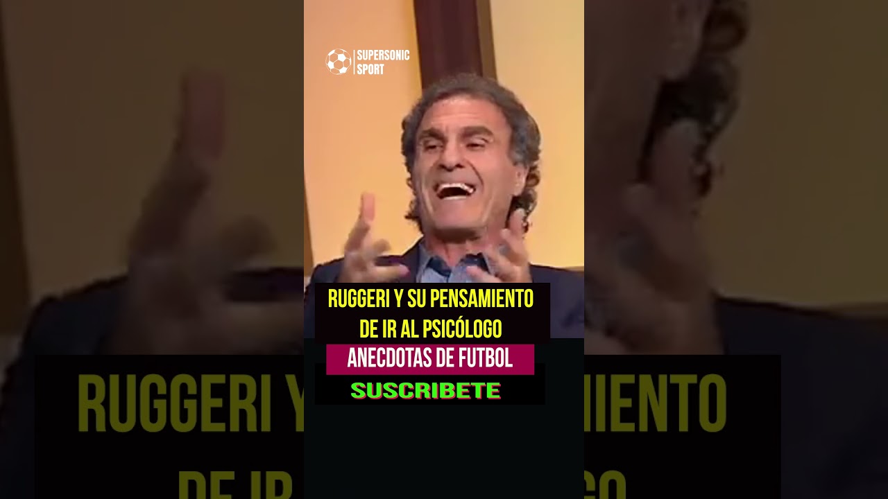 ⚽ AN&Eacute;CDOTAS DE FUTBOL: Ruggeri y su pensamiento de ir al psic&oacute;logo.