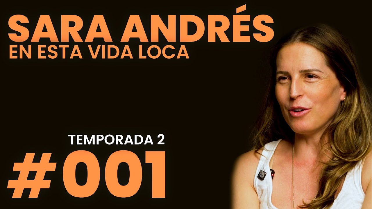 “Damos por hecho lo Esencial, hasta que la Vida nos Despierta con un Golpe” con Sara Andrés #EVL1-T2