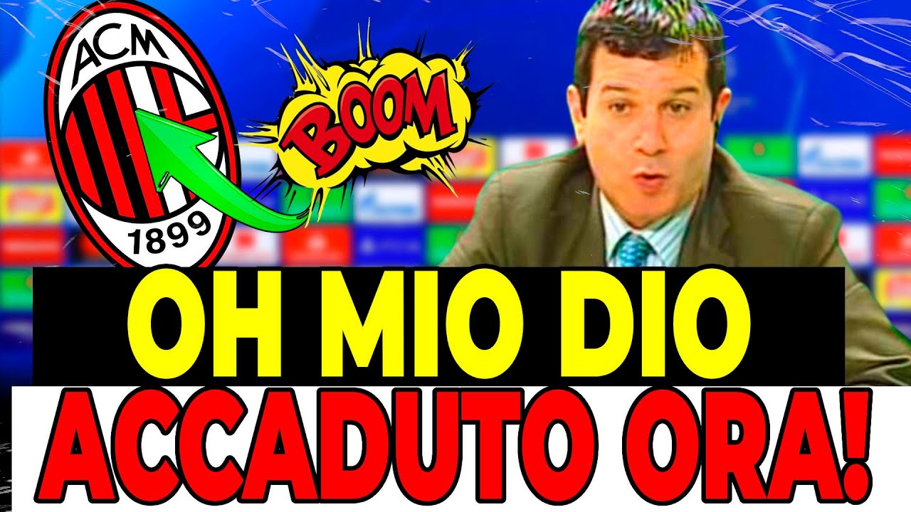 💣ESPLOSO ORA! IL MILAN CHIUDE IL COLPO PI&Ugrave; INASPETTATO! NON CI CREDO! MILAN NEWS