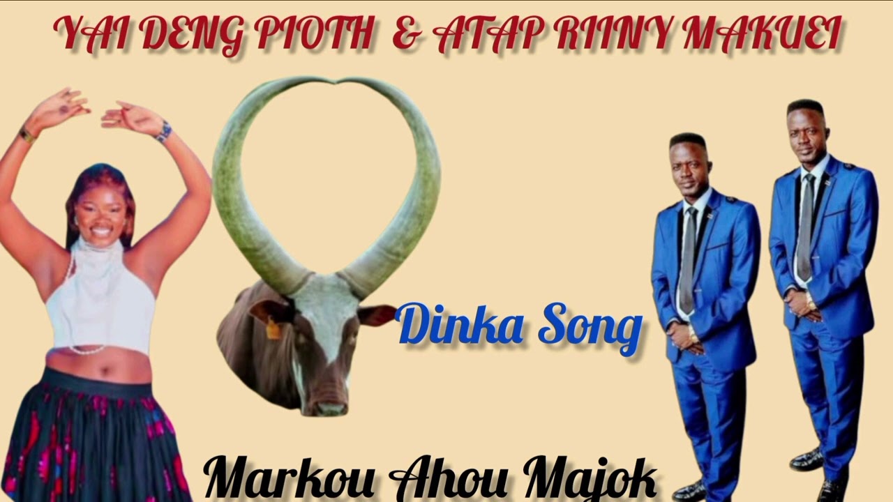 YAI DENG PIOTH // ATAP RIINY MAKUEI // MARKOU AHOU MAJOK // DINKA WEDDING  SONG #southsudanesesongs